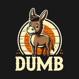 Dumb  funny joke  donkey  Design for family and friend T-Shirt