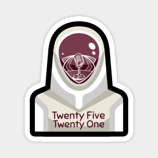 Twenty Five Twenty One Magnet