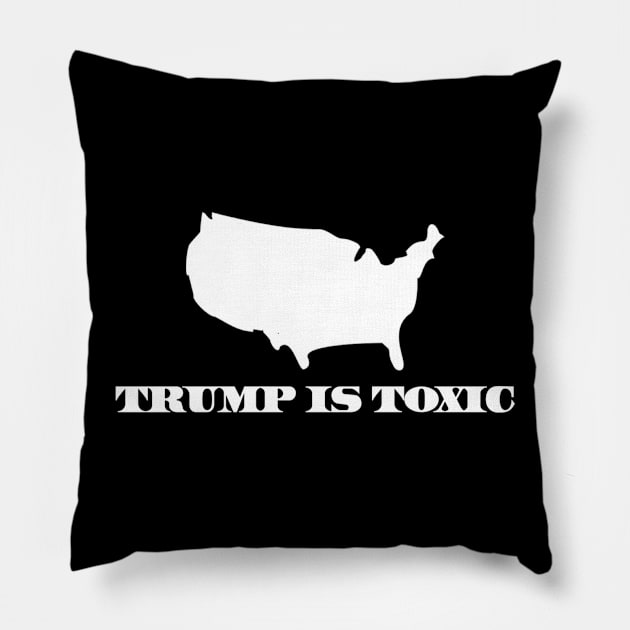 Trump is Toxic Pillow by GrayDaiser