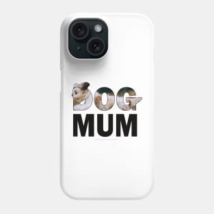 DOG MUM - Havanese dog oil painting word art Phone Case