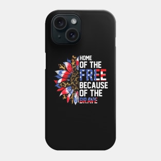 Home Of The Free Because Of The Brave Sunflower 4th Of July Phone Case