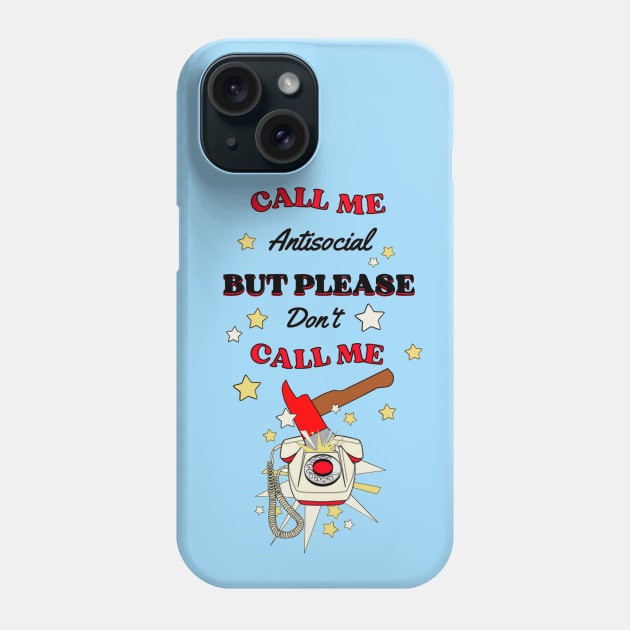 Antisocial slogan Phone Case by good scribbles