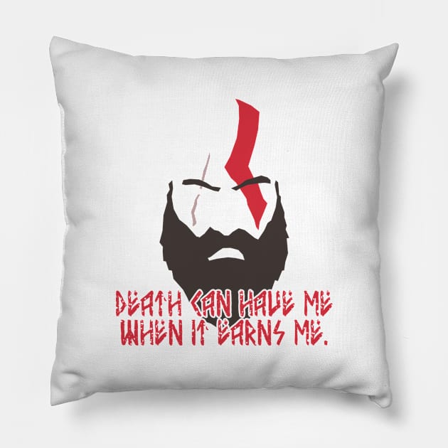 God of War - Kratos - Death can have me when it earns me Pillow by InfinityTone