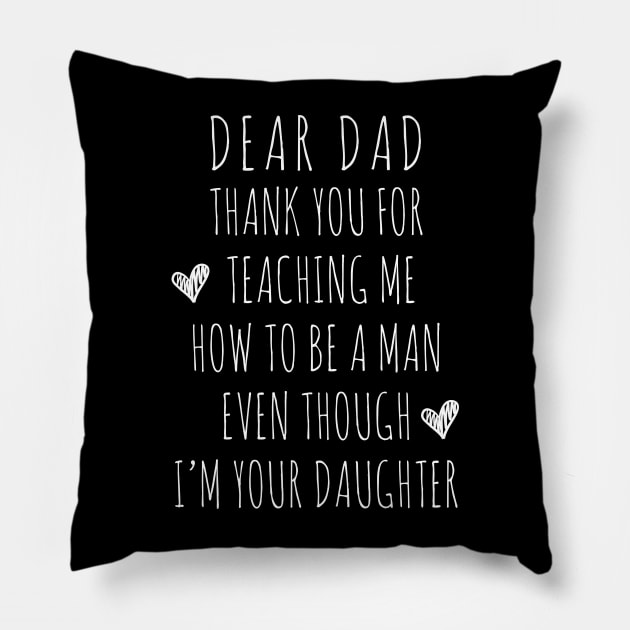 Dad Thank for Teaching me How to be a Man Pillow by ZimBom Designer