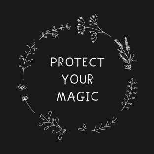 protect your magic - black T-Shirt