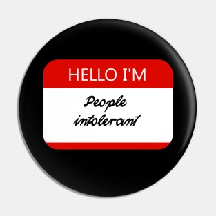 Hello I'm people intolerant Pin