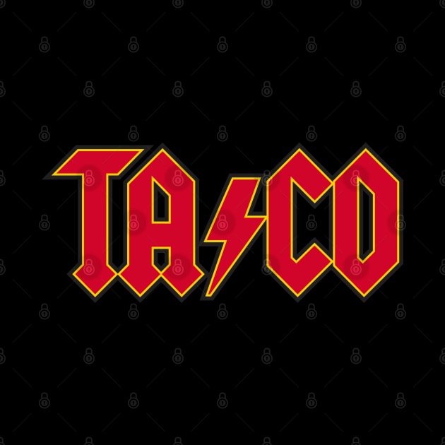 Taco Rocks by DavesTees