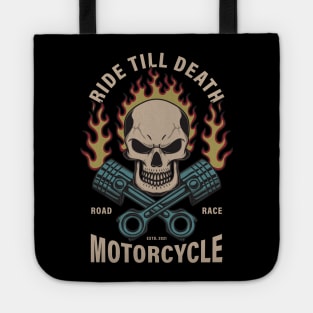 Ride till death motorcycle Tote