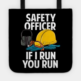 Safety Officer If I Run You Run Tote