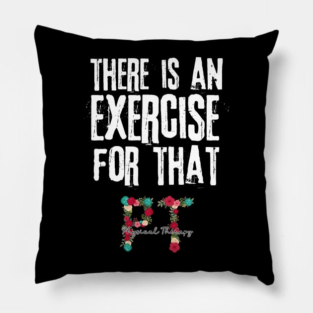 PT Physical Therapist Gift Pillow by Teewyld