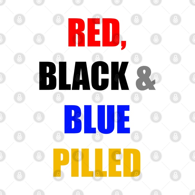 RED, BLACK & BLUE PILLED by DMcK Designs