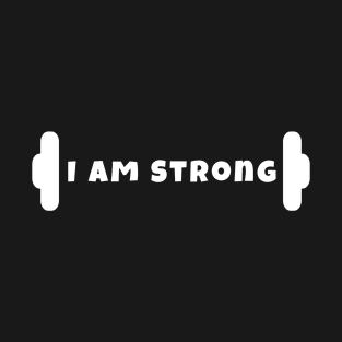 I am Strong T-Shirt