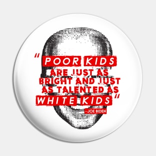 Joe Biden 2020 Campaign Trail Quote V.2 Pin