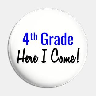 4th Grade. Here I Come! Pin