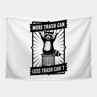 More trash CAN, less trash CAN’T raccoon Tapestry
