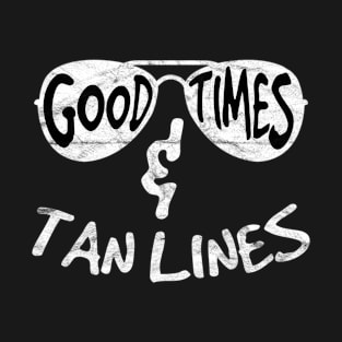 Good Time And Tan Lines T-Shirt