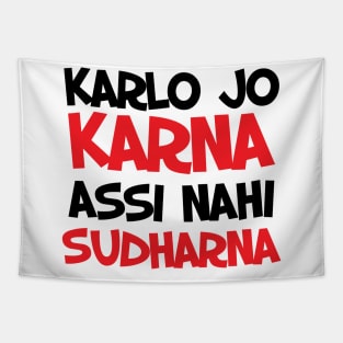 Karla jo karna assi nahi sudharna bollywood quote Tapestry