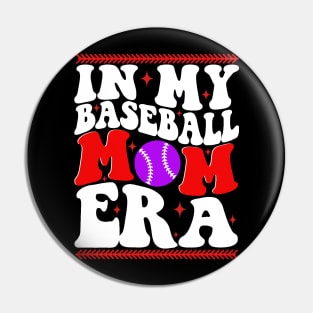 IN MY BASEBALL MOM ERA Pin