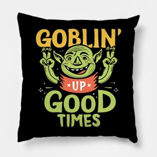 Goblin up good times Pillow