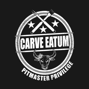 Funny Barbeque Life Grilling Pitmaster | Carve Eatum T-Shirt