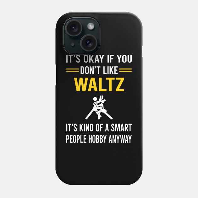 Smart People Hobby Waltz Phone Case by Good Day