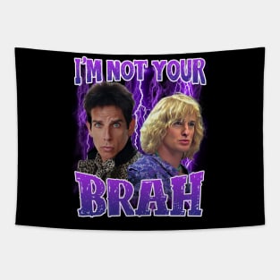 I'm not your brah Tapestry