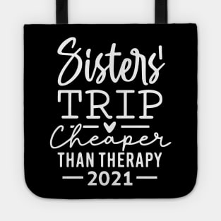 Sisters Trip Cheaper Than Therapy Tote