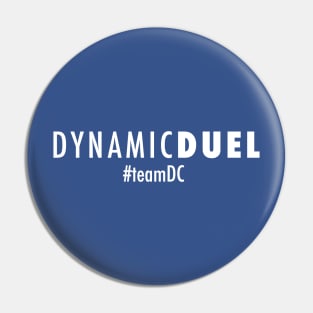 Dynamic Duel #TeamDC Pin