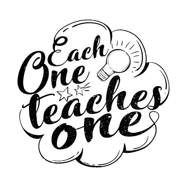 'Each One Teaches One' Education Shirt by ourwackyhome