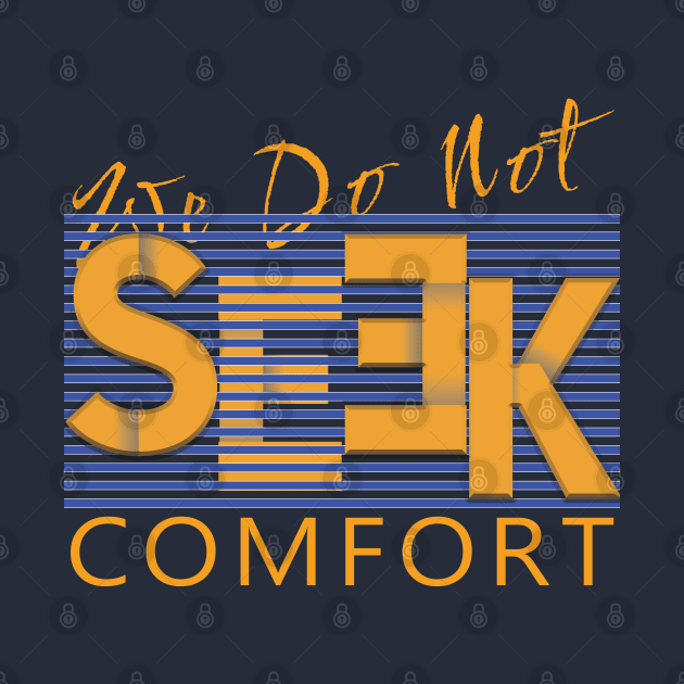 We do not seek comfort by TeeText