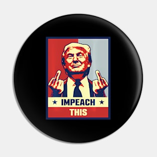 Pro President Donald Trump Supporter S Impeach This Pin