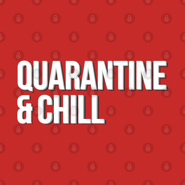 Quarantine & Chill by Narrative Designs