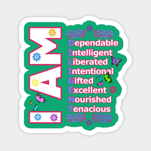 I Am DILIGENT - Self love Motivation Magnet by PraiseArts 