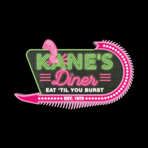 Kane's Diner. Eat 'til you burst. - Funny Alien by Iron Ox Graphics