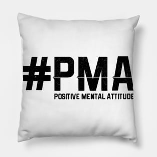 #PMA Positive Mental Attitude Tee Hashtag Pillow