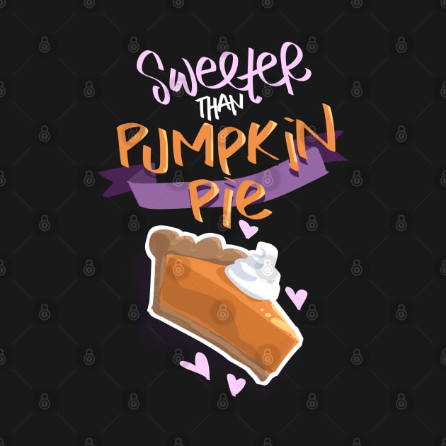 Sweeter Than Pumpkin Pie by GeekyFairy