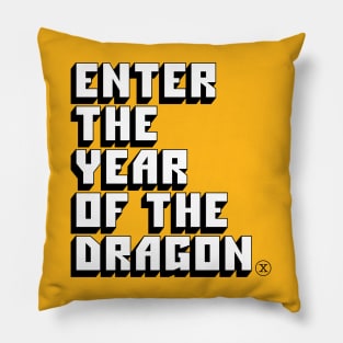 ENTER THE YEAR OF THE DRAGON- Chinese New Year Pillow