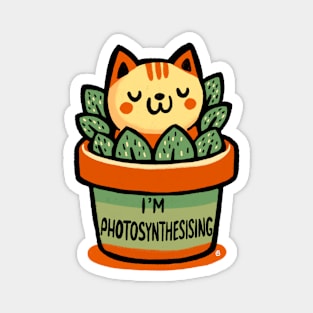 I’m photosynthesising- cat in flower pot Magnet