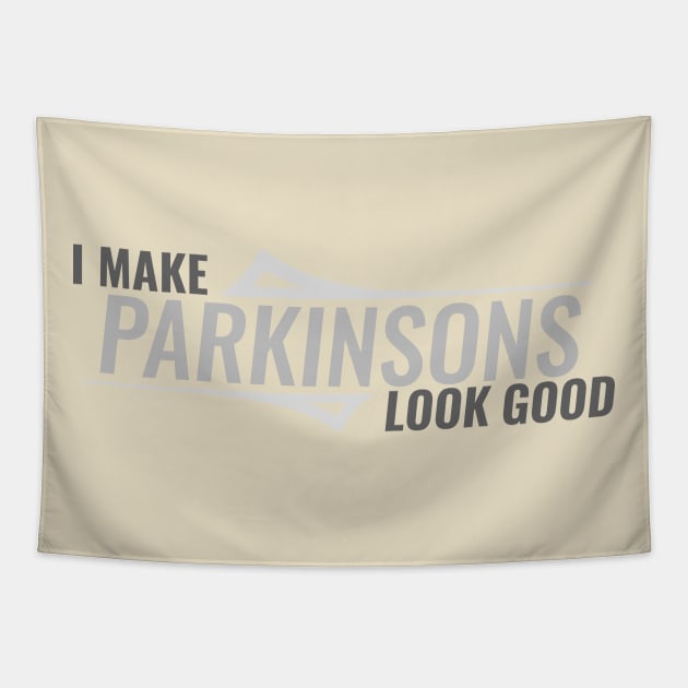 I Make Parkinsons Look Good Tapestry by SteveW50