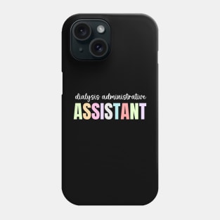 Funny Dialysis Administrative Assistant Phone Case