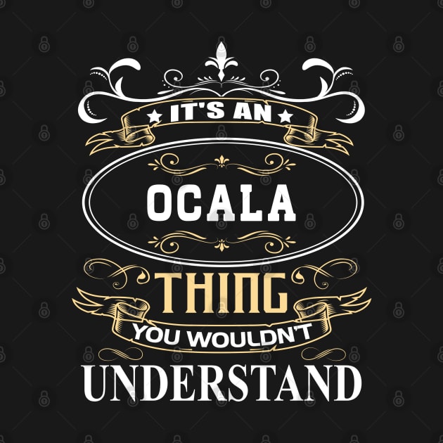 It's An Ocala Thing You Wouldn't Understand by ThanhNga