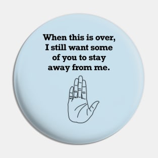 Stay Away (Large Design) Pin