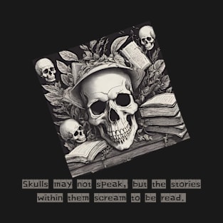 Skull Inspirational Quote T-Shirt