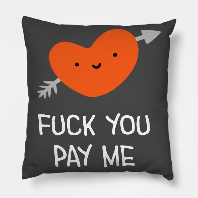 Fuck you pay me Pillow by payme
