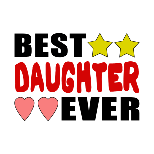 Best Daughter Ever T-Shirt