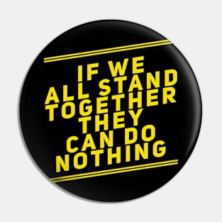 Stand together Pin