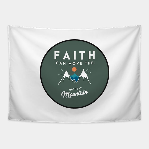 Faith can move the highest mountain - Christian Quote Tapestry by BethelStore