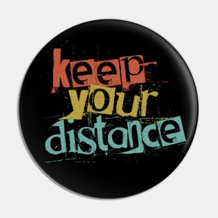 Keep Your Distance Pin