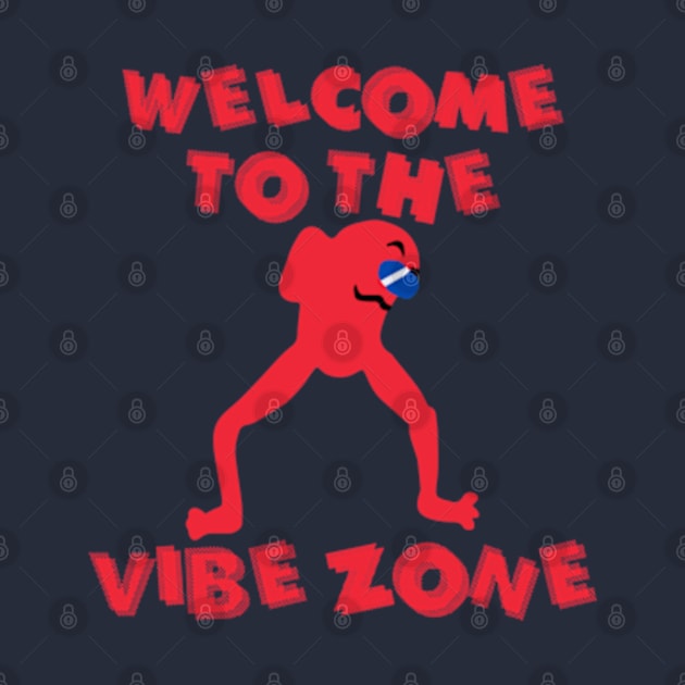 Welcome to the Vibe Zone by Pherf