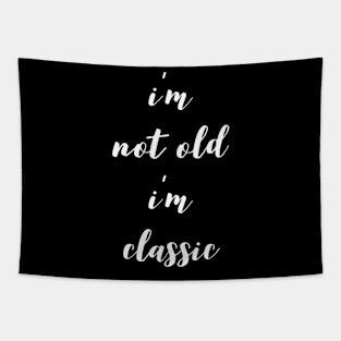 im not old im classic 12 Tapestry